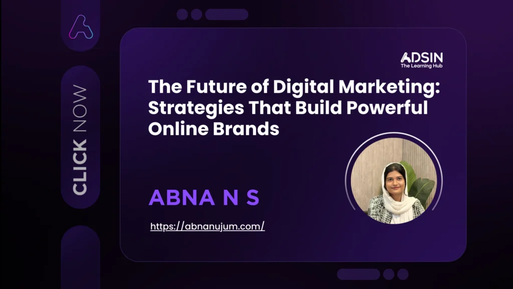 Abna's Guest blog Best digital marketing institute in Calicut